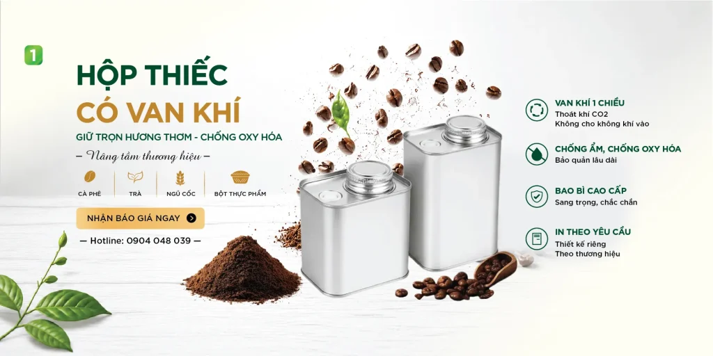 Hộp Thiếc Có Van Thoát Khí – Giải Pháp Bao Bì Cao Cấp Giữ Trọn Hương Vị Cà Phê